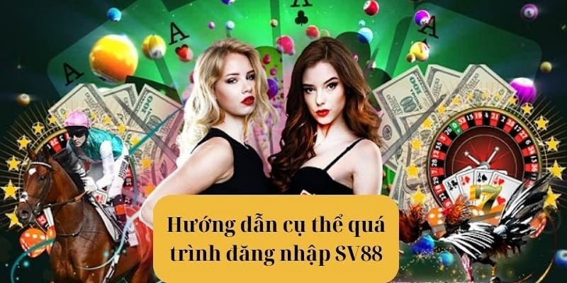 Cách vào tài khoản SV88 nhanh chóng